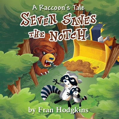 A Raccoon's Tale: Seven Saves the Notch: Softcover
